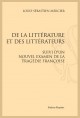 DE LA LITTÉRATURE ET DES LITTÉRATEURS.  SUIVI D'UN NOUVEL EXAMEN DE LA TRAGÉDIE FRANÇOISE
