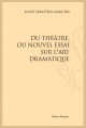 DU THÉÂTRE,OU NOUVEL ESSAI SUR L'ART DRAMATIQUE