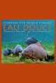 EAU DOUCE. ITINERAIRE D'UN PECHEUR D'IMAGES