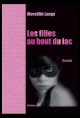 LES FILLES AU BOUT DU LAC. ROMAN.