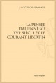 LA PENSEE ITALIENNE AU XVI SIECLE ET LE COURANT LIBERTIN
