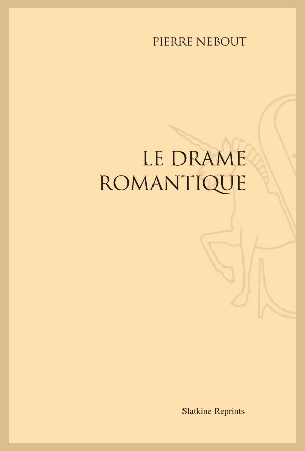 LE DRAME ROMANTIQUE