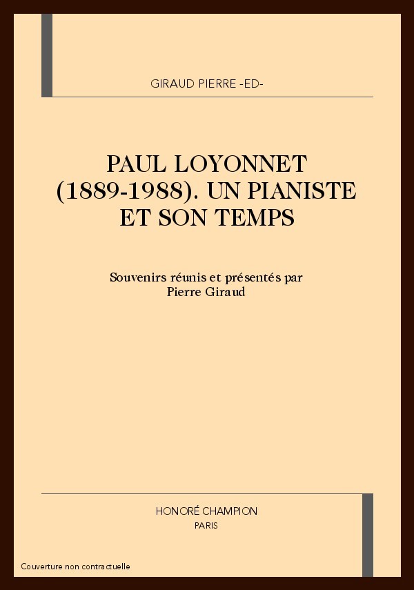 PAUL LOYONNET (1889-1988). UN PIANISTE ET SON TEMPS