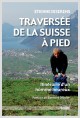 TRAVERSÉE DE LA SUISSE À PIED