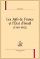 LES JUIFS DE FRANCE ET L'ÉTAT D'ISRAËL (1948-1982)