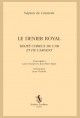 LE DENIER ROYAL