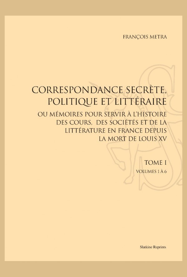 CORRESPONDANCE SECRÈTE, POLITIQUE ET LITTÉRAIRE