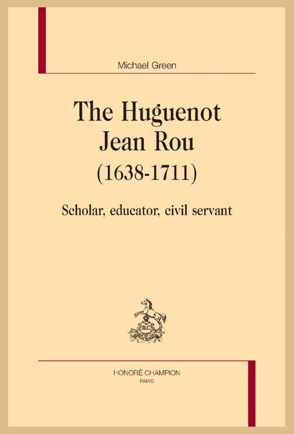 THE HUGUENOT JEAN ROU (1638-1711)