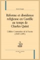 RÉFORME ET DISSIDENCE RELIGIEUSE EN CASTILLE AU TEMPS DE CHARLES QUINT