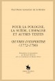 POUR LA POLOGNE, LA SUÈDE, L'ESPAGNE ET AUTRES TEXTES. OEUVRES D'EXPERTISE (1772-1790)