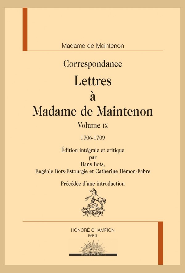 CORRESPONDANCE. LETTRES À MADAME DE MAINTENON, VOLUME IX, 1706-1709