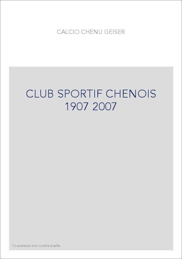CLUB SPORTIF CHENOIS 1907 2007