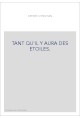 TANT QU'IL Y AURA DES ETOILES.