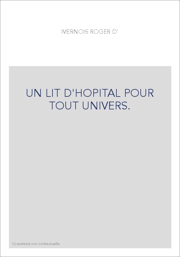 UN LIT D'HOPITAL POUR TOUT UNIVERS.