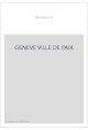 GENEVE VILLE DE PAIX