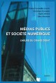 MÉDIAS PUBLICS ET SOCIÉTÉ NUMÉRIQUE