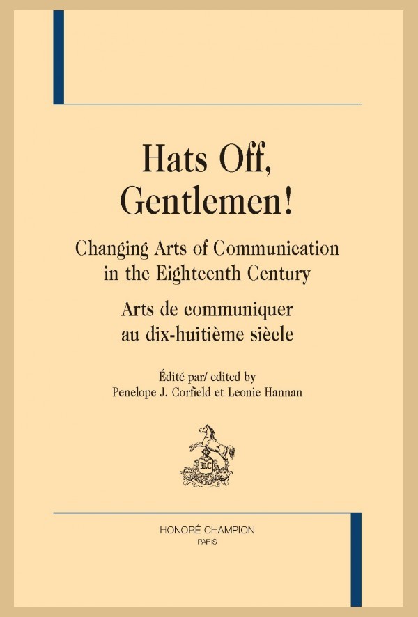 HATS OFF, GENTLEMEN !  CHANGING ARTS OF COMMUNICATION IN THE EIGHTEENTH CENTURY