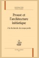 PROUST ET L'ARCHITECTURE INITIATIQUE