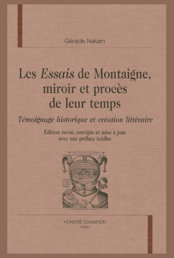 LES "ESSAIS" DE MONTAIGNE, MIROIR ET PROCÈS DE LEUR TEMPS.