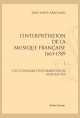 L'INTERPRÉTATION DE LA MUSIQUE FRANÇAISE 1661-1789