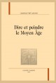 DIRE ET PEINDRE LE MOYEN ÂGE