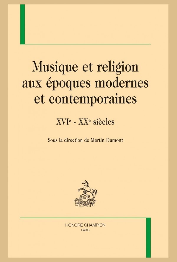 MUSIQUE ET RELIGION AUX ÉPOQUES MODERNES ET CONTEMPORAINES