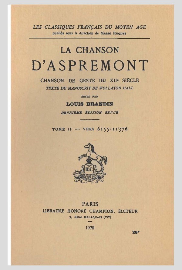 LA CHANSON  D'ASPREMONT. TOME II. CHANSON DE GESTE DU XIIE SIECLE.