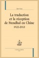 LA TRADUCTION ET LA RÉCEPTION DE STENDHAL EN CHINE