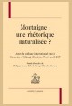 MONTAIGNE : UNE RHÉTORIQUE NATURALISÉE ?