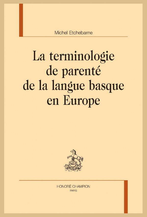 LA TERMINOLOGIE DE PARENTÉ DE LA LANGUE BASQUE EN EUROPE