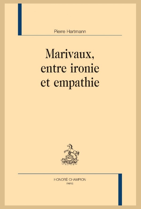 MARIVAUX, ENTRE IRONIE ET EMPATHIE