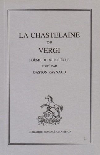 LA CHASTELAINE DE VERGI. POEME DU XIIIE SIECLE.