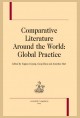 COMPARATIVE LITERATURE AROUND THE WORLD: GLOBAL PRACTICE