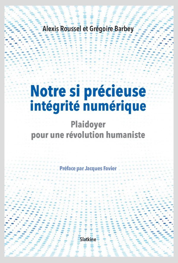 NOTRE SI PRÉCIEUSE INTÉGRITE NUMÉRIQUE