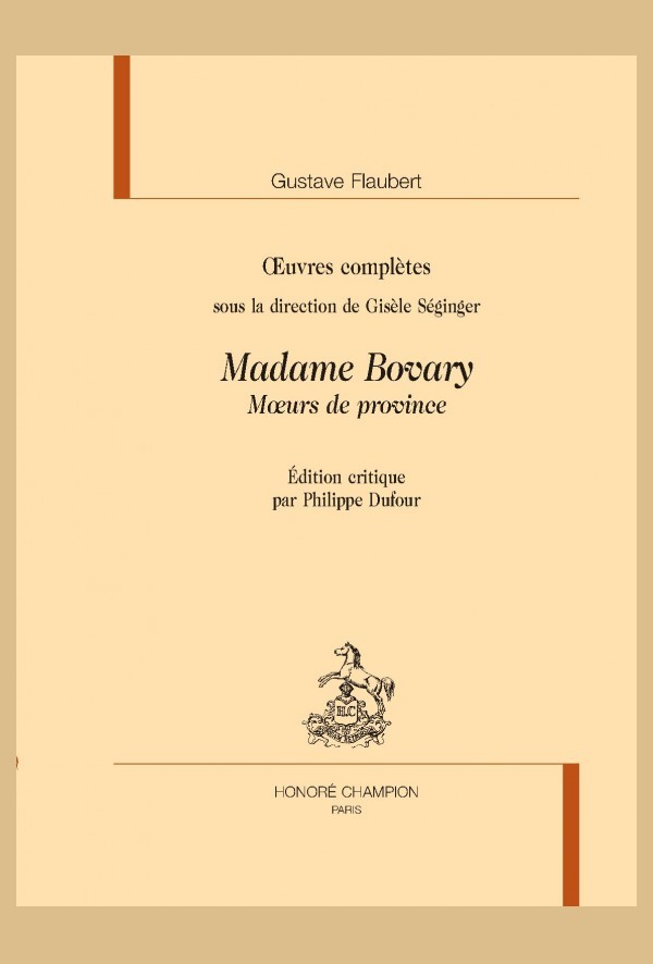 OEUVRES COMPLÈTES. MADAME BOVARY. MOEURS DE PROVINCE