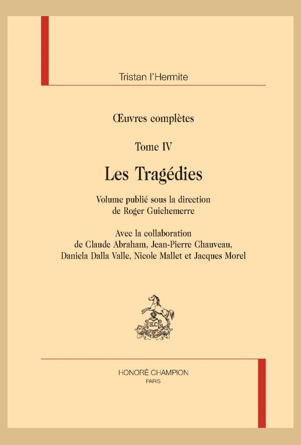 OEUVRES COMPLÈTES. TOME IV. LES TRAGÉDIES (AGRÉGATION DE LETTRES 2023 MÊME PAGINATION QUE L'ÉDITION PRESCRITE)