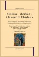 SÉNÈQUE "CHRÉTIEN" À LA COUR DE CHARLES V. ÉDITION DU LIVRE VIII DU "POLICRATIQUE" ACCOMPAGNÉE DUNE TRADUCTION