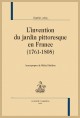 L'INVENTION DU JARDIN PITTORESQUE EN FRANCE (1761-1808)