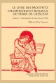 LE LIVRE DES PROUFFITZ CHAMPESTRES ET RURAULX DE PIERRE DE CRESCENS