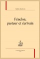 FÉNELON, PASTEUR ET ÉCRIVAIN