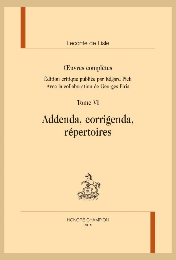 OEUVRES COMPLÈTES. TOME VI. ADDENDA, CORRIGENDA, RÉPERTOIRES