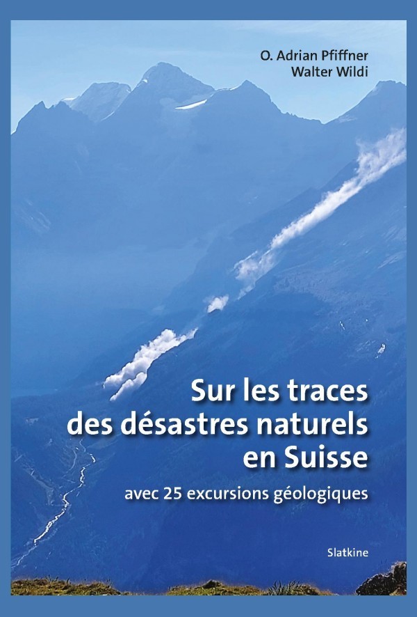 SUR LES TRACES DES DÉSASTRES NATURELS EN SUISSE