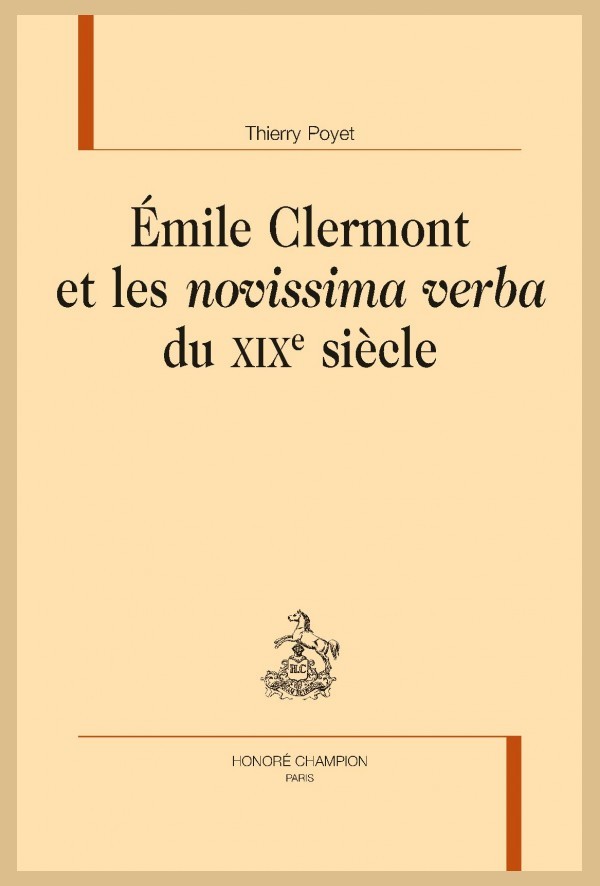 ÉMILE CLERMONT ET LES "NOVISSIMA VERBA" DU XIXE SIÈCLE