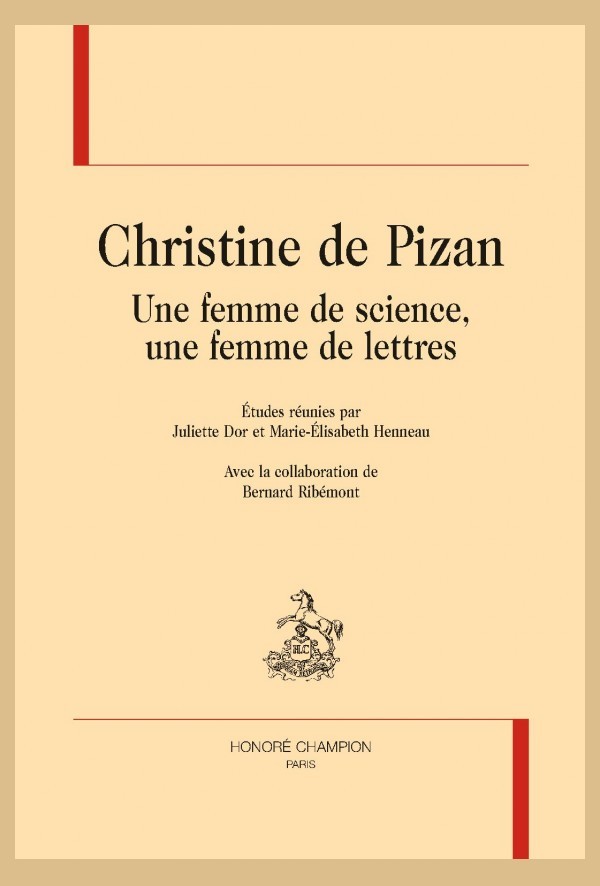 CHRISTINE DE PIZAN UNE FEMME DE SCIENCE, UNE FEMME DE LETTRES